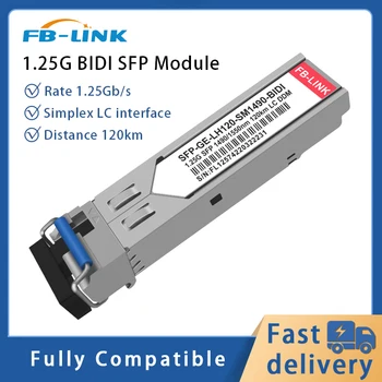 FB-LINK 1,25 G SFP modulis BIDI SMF LC Raiduztvērēju Modulis 1490nm/1550nm 120KM saderīgs ar Cisco、Mikrotik、Huawei、Mellanox utt.