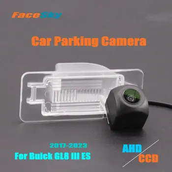 FaceSky Augstas Kvalitātes Automašīnu Atpakaļskata Kamera Buick GL8 III ES 2017-2023 Reverse Dash Cam AHD/CCD 1080P Park Attēlu Piederumi